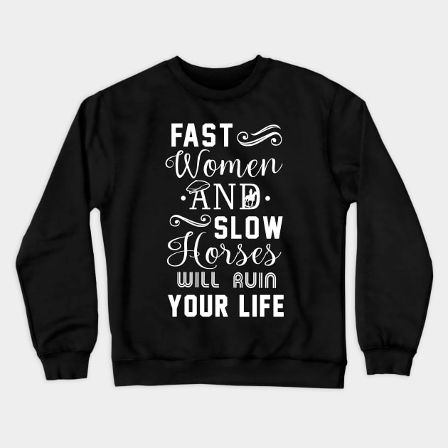 Peaky Blinders Fast Women and Slow Horses Crewneck Sweatshirt by KsuAnn